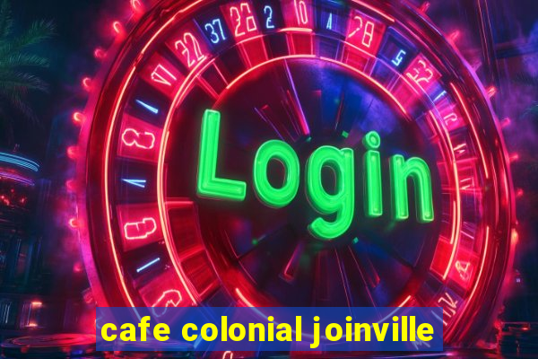 cafe colonial joinville